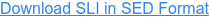 Download SLI in SED Format