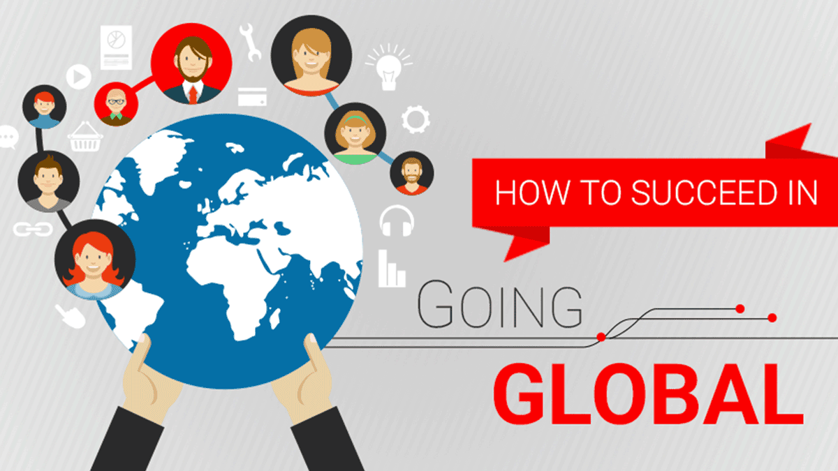 How to Succeed in Going Global (Infographic)