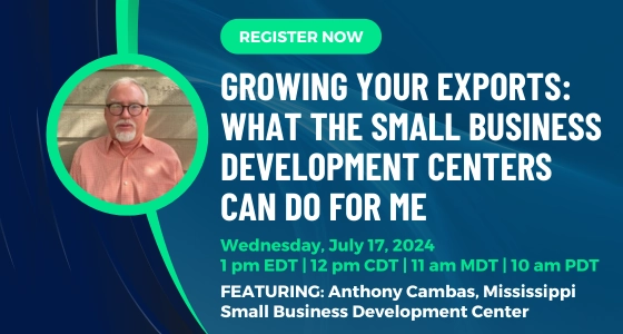 Growing Your Exports: What the Small Business Development Centers Can Do for Me - Register Now